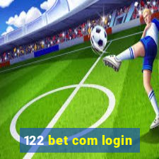 122 bet com login